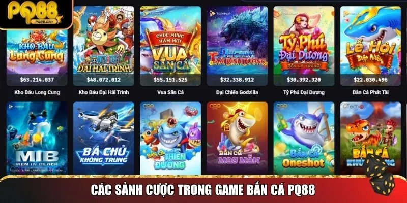 Các sảnh cược trong game bắn cá PQ88