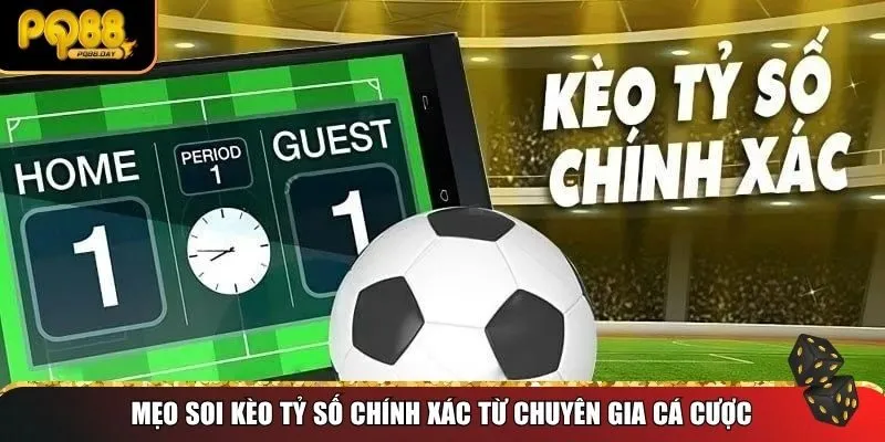 Mẹo soi kèo tỷ số chính xác từ chuyên gia cá cược